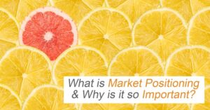 What is Market Positioning & why is it so important?